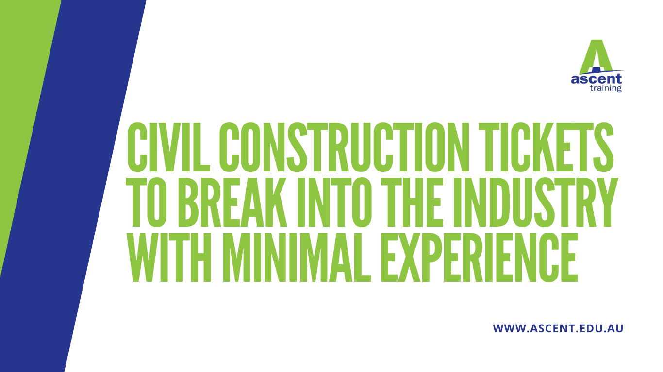 Civil Construction tickets to break into the industry with minimal experience
