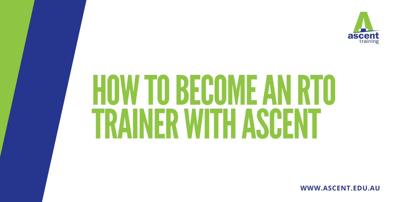 How to become an RTO trainer with Ascent