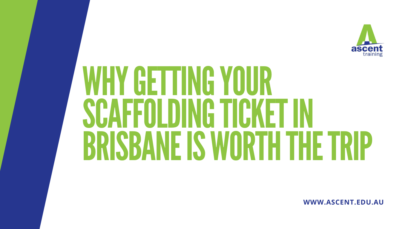 Why getting your scaffolding ticket in Brisbane is worth the trip