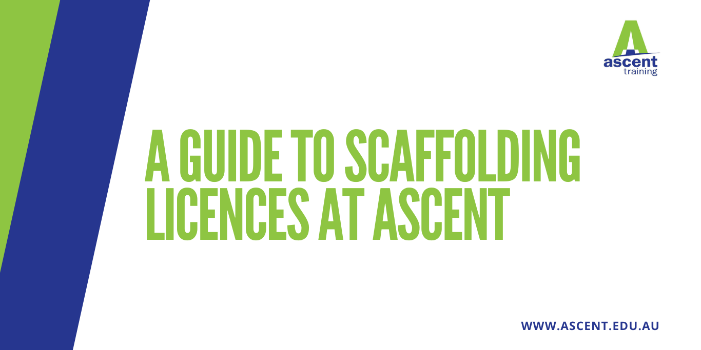 A guide to scaffolding licences at Ascent