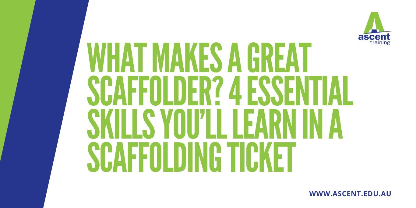 2024-11 blog headers (5) What makes a great scaffolder? 4 Essentiak skills you'll learn in a scaffolding ticket